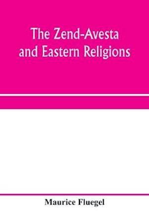 The Zend-Avesta and eastern religions