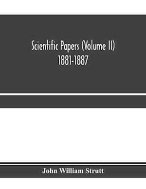 Scientific papers (Volume II) 1881-1887