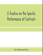 A treatise on the specific performance of contracts 