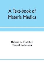 A text-book of materia medica, including laboratory exercises in the histologic and chemic examinations of drugs for pharmaceutic and medical schools and for home study