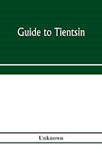 Guide to Tientsin