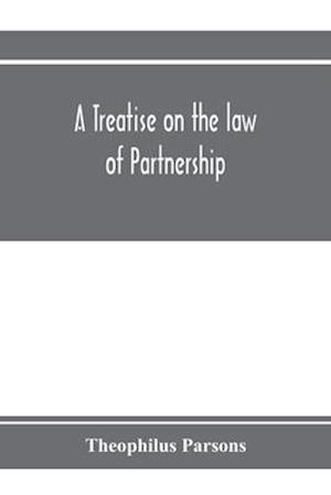 A treatise on the law of partnership