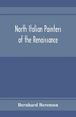 North Italian painters of the Renaissance 