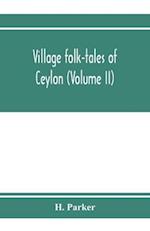 Village folk-tales of Ceylon (Volume II) 