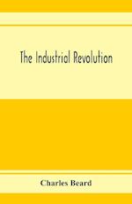 The industrial revolution 