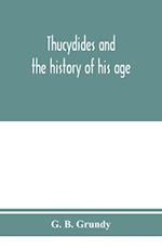 Thucydides and the history of his age 