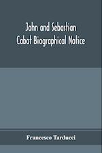 John and Sebastian Cabot; Biographical Notice 