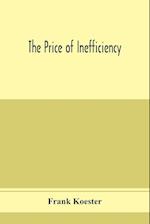 The price of inefficiency 