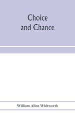 Choice and chance; an elementary treatise on permutations, combinations, and probability, with 640 exercises 