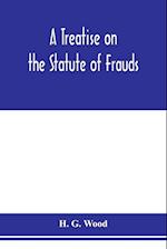 A treatise on the statute of frauds 