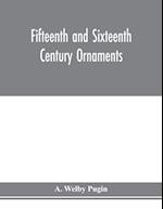 Fifteenth and sixteenth century ornaments 