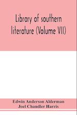Library of southern literature (Volume VII) 