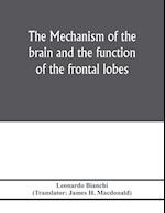 The mechanism of the brain and the function of the frontal lobes 