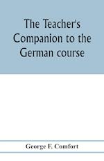 The teacher's companion to the German course 