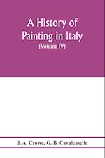 A history of painting in Italy; Umbria, Florence and Siena from the second to the sixteenth century (Volume IV) Florentine Masters of the Fifteenth Century