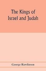 The Kings of Israel and Judah 