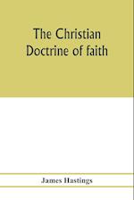 The Christian doctrine of faith 