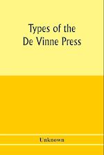 Types of the De Vinne press; specimens for the use of compositors, proofreaders and publishers 