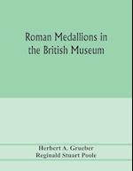 Roman medallions in the British museum 