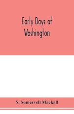 Early days of Washington 