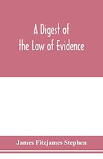 A digest of the law of evidence 