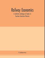 Railway economics; a collective catalogue of books in fourteen American libraries 