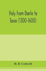 Italy from Dante to Tasso (1300-1600)