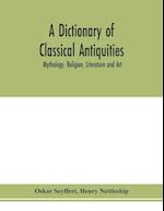 A dictionary of classical antiquities
