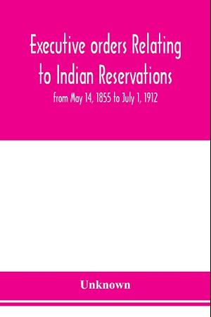 Executive orders relating to Indian reservations