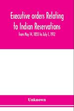 Executive orders relating to Indian reservations