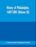 History of Philadelphia, 1609-1884 (Volume III) 