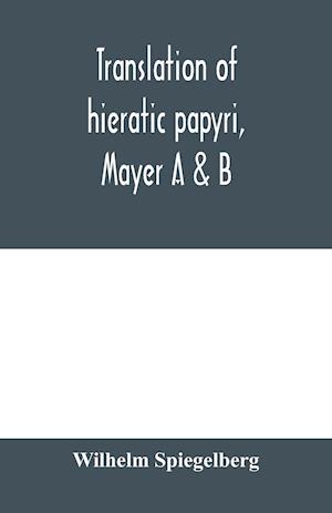 Translation of hieratic papyri, Mayer A & B