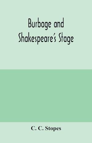 Burbage and Shakespeare's stage