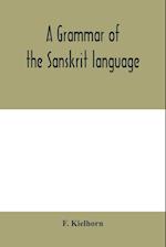 A grammar of the Sanskrit language 