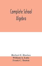 Complete school algebra 