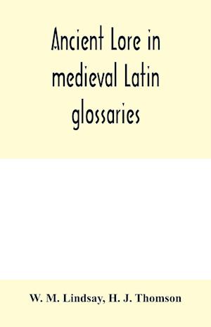 Ancient lore in medieval Latin glossaries