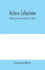 Historic collections, relating to the monasteries in Devon 