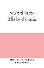 The general principals of the law of insurance 