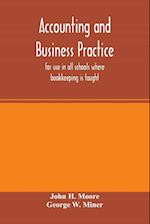 Accounting and business practice, for use in all schools where bookkeeping is taught 