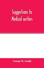 Suggestions to medical writers 
