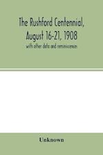 The Rushford centennial, August 16-21, 1908