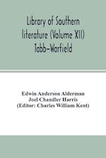 Library of southern literature (Volume XII) Tabb-Warfield 