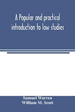 A popular and practical introduction to law studies 