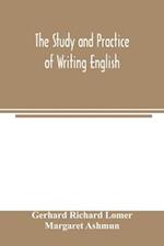 The study and practice of writing English 