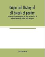 Origin and history of all breeds of poultry