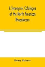 A synonymic catalogue of the North American Rhopalocera 