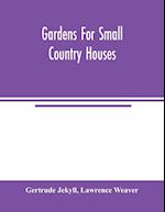 Gardens for small country houses 