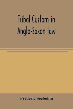 Tribal custom in Anglo-Saxon law