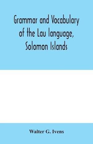 Grammar and vocabulary of the Lau language, Solomon Islands