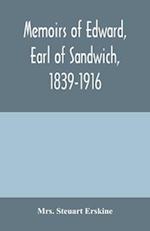 Memoirs of Edward, earl of Sandwich, 1839-1916